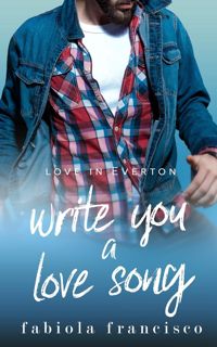( PDF READ)- DOWNLOAD Write You A Love Song (Love in Everton)