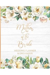 FREE PDF Mother of the Bride Wedding Planner & Organizer: Large White Roses Wedding Planning Organiz