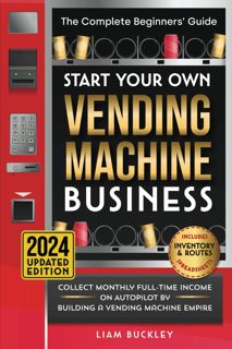 ((P.D.F))^^ Start Your Own Vending Machine Business  Collect Monthly Full-Time Income on Autopilot