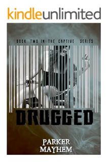 Ebook PDF Drugged: Captive Bk 2 by Parker Mayhem
