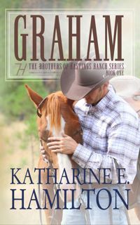 ((Download))^^ Graham  The Brothers of Hastings Ranch Series Book One