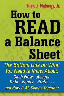 (Download) Read How to Read a Balance Sheet  The Bottom Line on What You Need to Know about Cash F