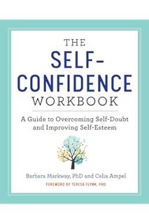 PDF Ebook The Self-Confidence Workbook: A Guide to Overcoming Self-Doubt and Improving Self-Esteem b