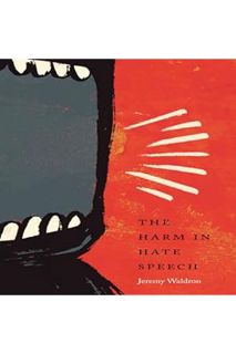 (PDF Free) The Harm in Hate Speech by Jeremy Waldron
