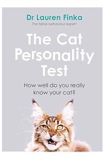 Download Ebook The Cat Personality Test: How well do you really know your cat? by Lauren Finka