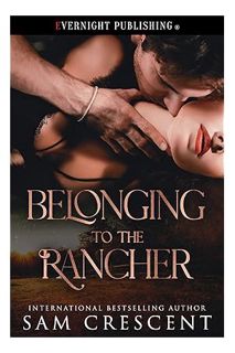 Download (EBOOK) Belonging to the Rancher by Sam Crescent