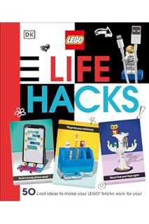 (Pdf Ebook) LEGO Life Hacks: 50 Cool Ideas to Make Your LEGO Bricks Work for You! by Julia March