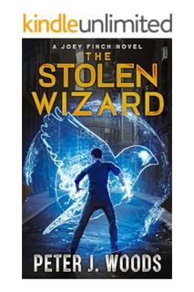 (Ebook) (PDF) The Stolen Wizard: An Urban Fantasy Adventure (Joey Finch Book 1) (The Joey Finch Seri