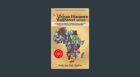 Read eBook [PDF] ❤ The Book on African Diaspora WallStreet 2020: 13 Ways to Create Generational