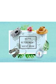(DOWNLOAD) (Ebook) Happy Retirement Guest Book: Sign in Message Book Well Wishes For Friends and Fam