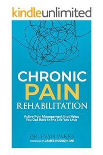 EBOOK PDF Chronic Pain Rehabilitation: Active pain management that helps you get back to the life yo