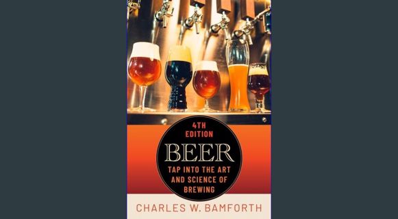 [PDF] ⚡ Beer: Tap Into the Art and Science of Brewing     4th Edition [PDF]