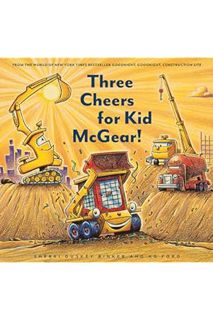 PDF Download Three Cheers for Kid McGear!: (Family Read Aloud Books, Construction Books for Kids, Ch