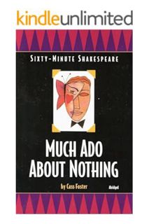 (PDF) Download Much Ado About Nothing: Sixty-Minute Shakespeare by Cass Foster