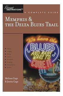 PDF FREE Explorer's Guide Memphis & the Delta Blues Trail: A Great Destination (Explorer's Great Des