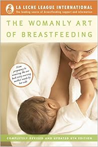 Books⚡️Download❤️ The Womanly Art of Breastfeeding: Completely Revised and Updated 8th Edition Compl