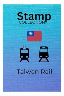 PDF Free Taiwan Train Station and Souvenir Stamp Collecting Travel Journal Book: 站章 景點章 by Azzara Pr