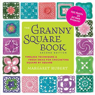 [Read] EPUB KINDLE PDF EBOOK The Granny Square Book, Second Edition: Timeless Techniques and Fresh I