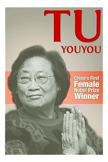 DOWNLOAD PDF Tu Youyou: China's First Nobel Prize Winning Female Scientist by Liping Liu