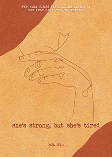[READ] [KINDLE PDF EBOOK EPUB] She's Strong, but She's Tired (What She Felt Book 3) by  r.h. Sin 🖊️