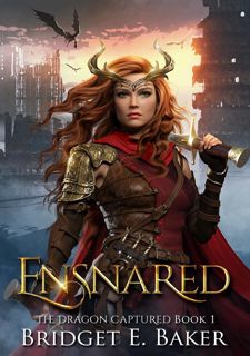 [Book Prime] Read Online Ensnared (The Dragon Captured Book 1) by