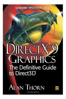 (PDF FREE) Directx 9 Graphics: The Definitive Guide To Direct3d (Wordware Applications Library) by A
