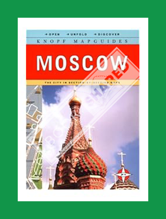 PDF Free Knopf Mapguides Moscow: The City in Section-By-Section Maps by Knopf Guides