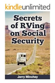 (PDF Free) Secrets of RVing on Social Security: Enjoy Full-time RV and Motorhome Retirement on a Bud