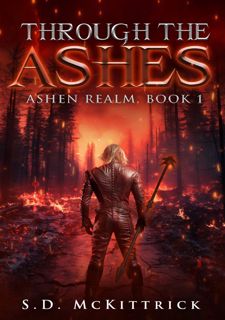 [Book Prime] Read Online Through the Ashes: A Post-Apocalyptic