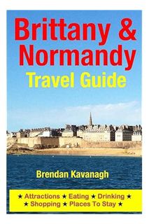 PDF Download Brittany & Normandy Travel Guide by Brendan Kavanagh