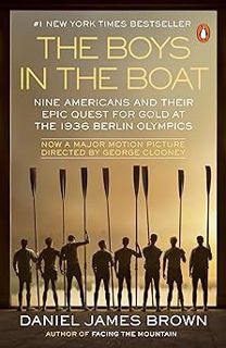 [$ The Boys in the Boat: Nine Americans and Their Epic Quest for Gold at the 1936 Berlin Olympics B