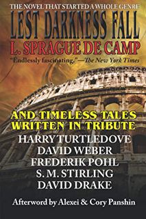 Get [EBOOK EPUB KINDLE PDF] Lest Darkness Fall & Timeless Tales Written in Tribute by  L Sprague de