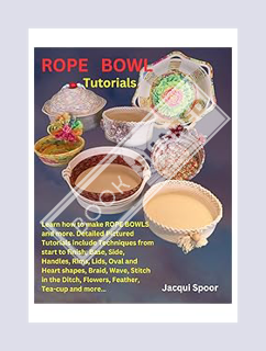 Ebook Free ROPE BOWL TUTORIALS by Jacqui Spoor
