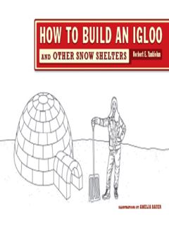 VIEW PDF EBOOK EPUB KINDLE How to Build an Igloo: And Other Snow Shelters by  Norbert E. Yankielun &