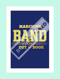 DOWNLOAD EBOOK Marching Band Dot Book: Custom drill book for student marching band rehearsal, drum c