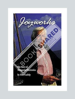 (Ebook Download) Joyworks: The Story of Marquette Electronics and Two Lucky Entrepreneurs (Wisconsin