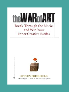 (PDF Download) The War of Art: Break Through the Blocks and Win Your Inner Creative Battles by Steve