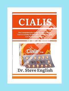 (PDF Free) CIALIS: The Comprehensive Guide To Cialis, On the Cure to Erectile Dysfunction, Low Libid