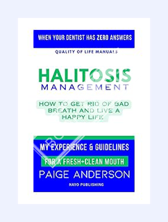 (PDF FREE) Halitosis Management: How to FINALLY Get Rid of Bad Breath and Live a Happy Life by Paige