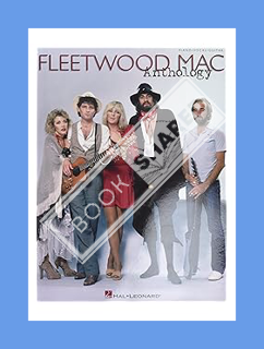PDF Ebook Fleetwood Mac - Anthology (Piano/Vocal/Guitar Artist Songbook) by Fleetwood Mac