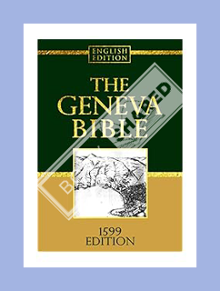 (FREE (PDF) The Geneva Bible GNV Complete 1560 Edition used by many English Dissenters: Geneva Bible