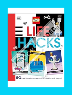 DOWNLOAD Ebook LEGO Life Hacks: 50 Cool Ideas to Make Your LEGO Bricks Work for You! by Julia March