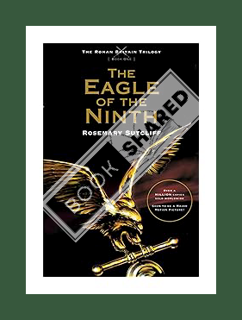 PDF Download The Eagle of the Ninth (The Roman Britain Trilogy Book One) (The Roman Britain Trilogy,