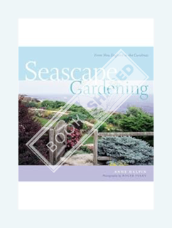 (Free Pdf) Seascape Gardening: From New England to the Carolinas by Anne Halpin