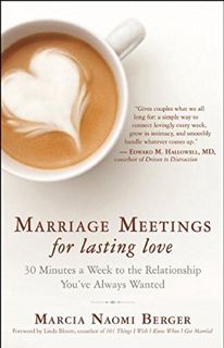 [Get] EBOOK EPUB KINDLE PDF Marriage Meetings for Lasting Love: 30 Minutes a Week to the Relationshi