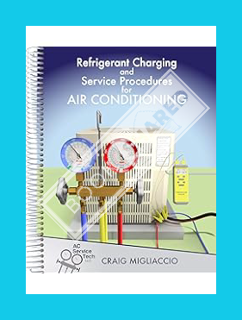 (Ebook Download) Refrigerant Charging and Service Procedures for Air Conditioning by Craig Migliacci