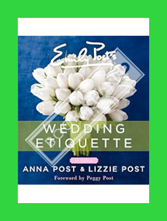 (Ebook Download) Emily Post's Wedding Etiquette, 6e by Anna Post