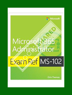 wnload (PDF) Exam Ref MS-102 Microsoft 365 Administrator by Orin Thomas