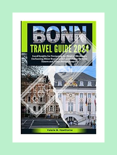 DOWNLOAD EBOOK Bonn Travel Guide 2024: Local Insights for Navigating the Heart of Germany's Enchanti