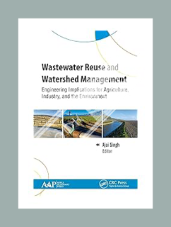 (PDF DOWNLOAD) Wastewater Reuse and Watershed Management: Engineering Implications for Agriculture,
